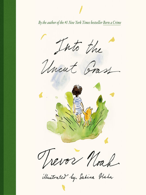 Title details for Into the Uncut Grass by Trevor Noah - Available